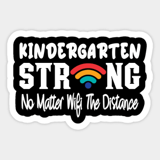 Kindergarten Strong No Matter Wifi The Distance Sticker